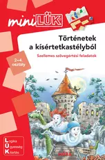 Történetek a kísértetkastélyból - miniLÜK - Szellemes szövegértési feladatok LDI-212 - miniLÜK
