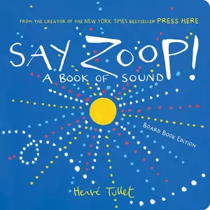 Say Zoop!: A Book of Sound