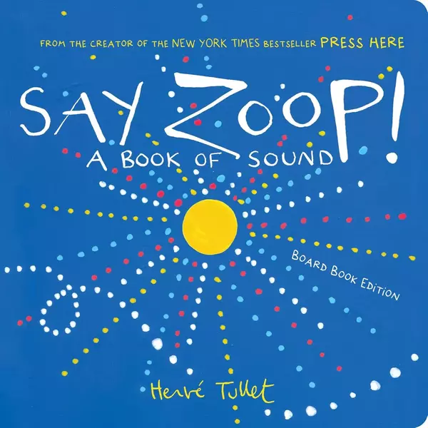 Say Zoop!: A Book of Sound