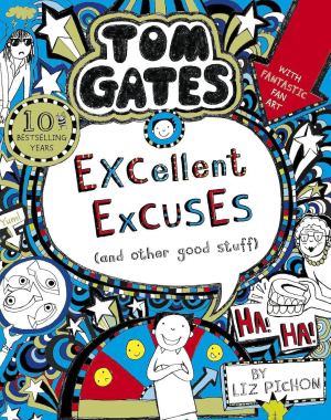 Tom Gates: Excellent Excuses