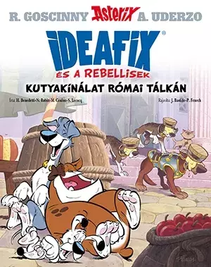 Asterix - Ideafix 2. - Ideafix és a rebellisek. Kutyakínálat római tálkán