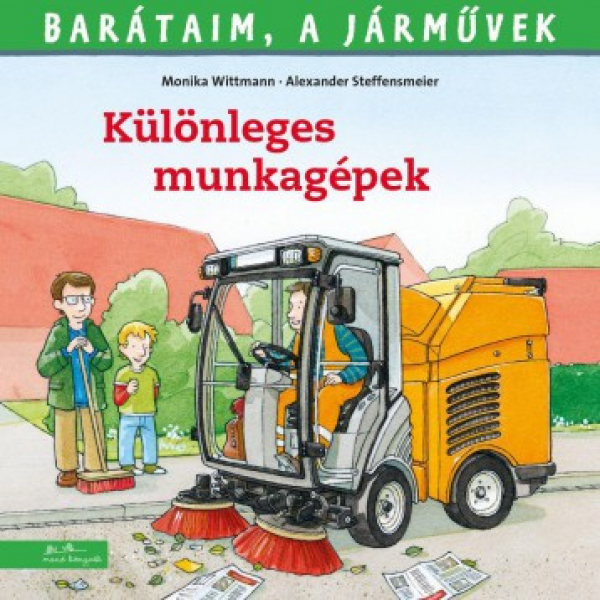 Különleges munkagépek - Barátaim, a járművek 6.