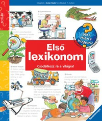 Első lexikonom - Csodálkozz rá a világra!