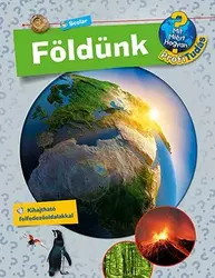 Földünk - Mit? Miért? Hogyan? - Profi tudás 6.