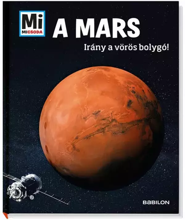 A mars - Irány a vörös bolygó!