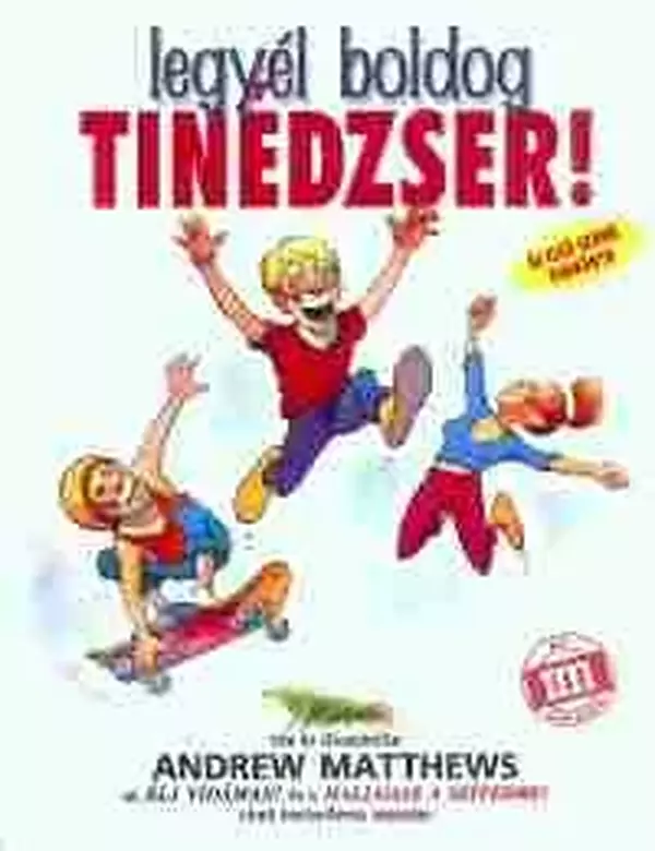 Legyél boldog tinédzser!
