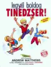 Legyél boldog tinédzser!