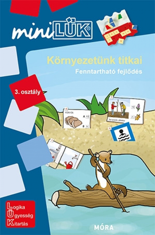 Környezetünk titkai 3. osztály - Fenntartható fejlődés - miniLÜK