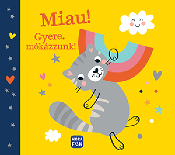 Miau! Gyere, mókázzunk!