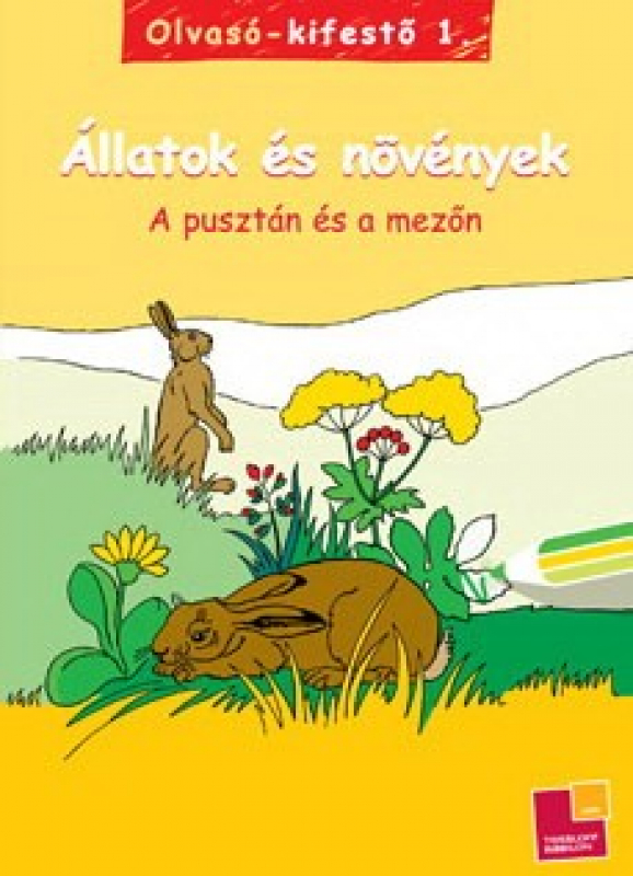 Olvasó-kifestő 1. - Állatok és növények - A pusztán és a mezőn