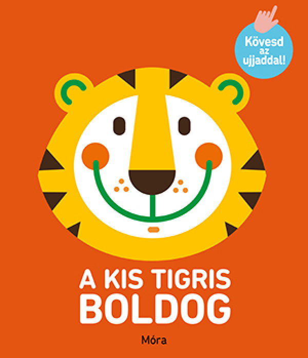 Kövesd az ujjaddal - A kis tigris boldog