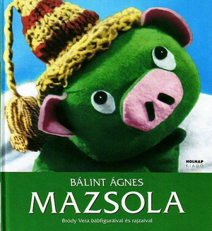 Mazsola - Bródy Vera bábfiguráival és rajzaival