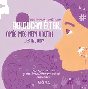 Boldogan éltek, míg meg nem haltak… És azután?