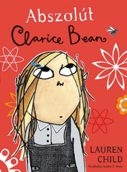 Clarice Bean 1. - Abszolút Clarice Bean