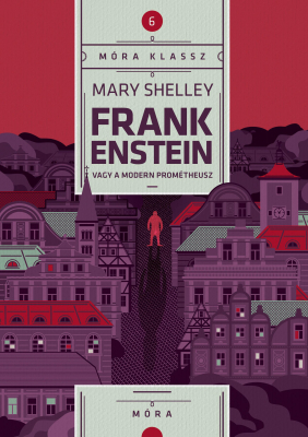 Frankenstein - Móra Klassz 6.