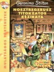 Nosztregerusz titokzatos kézirata - Geronimo Silton
