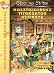 Nosztregerusz titokzatos kézirata - Geronimo Silton