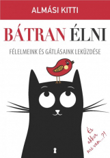 Bátran élni