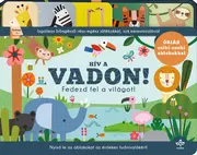 Hív a vadon! – Fedezd fel a világot!
