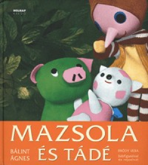 Mazsola és Tádé - Bródy Vera bábfiguráival és rajzaival