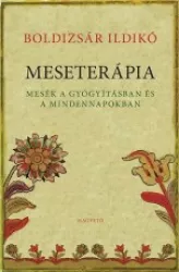 Meseterápia - Mesék a gyógyításban