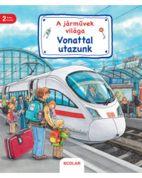 A járművek világa - Vonattal utazunk