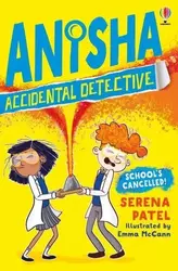School's Cancelled - Anisha, the Accidental Detective 2.