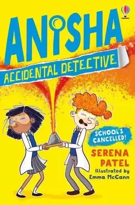 School's Cancelled - Anisha, the Accidental Detective 2.