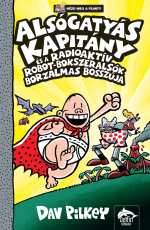 Alsógatyás Kapitány és a radioaktív robot-bokszeralsók borzalmas bosszúja - Alsógatyás Kapitány