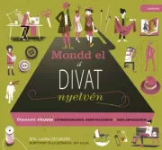 Mondd el a divat nyelvén