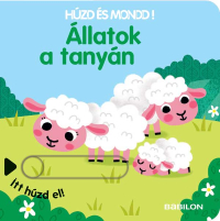 Állatok a tanyán - Húzd és mondd! 9.