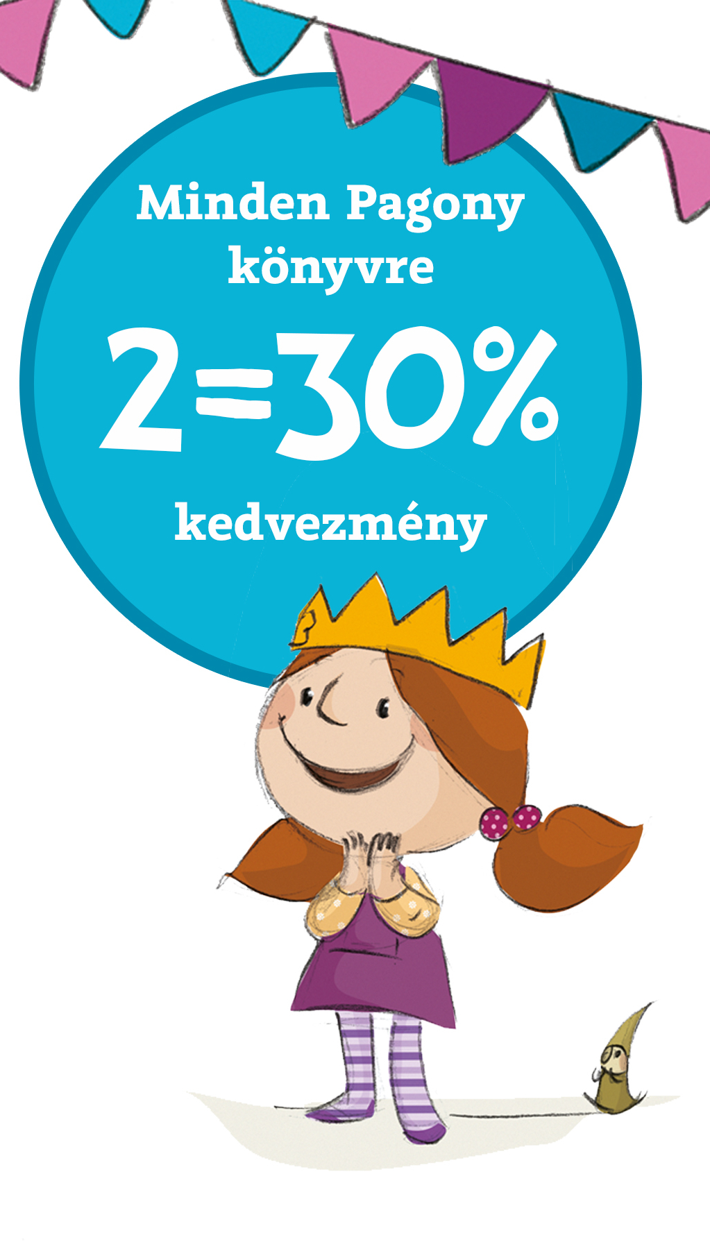 Ünnepeld velünk a születésnapunk! 2 darabtól 30% minden Pagony-könyvre!