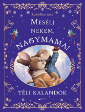 Mesélj nekem, nagymama! – Téli kalandok