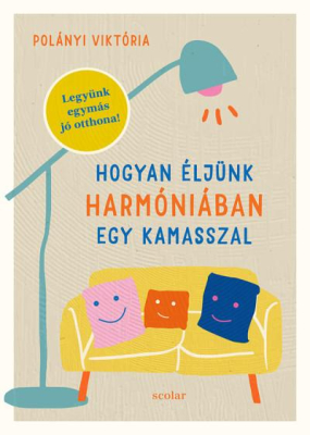 Hogyan élj harmóniában egy kamasszal