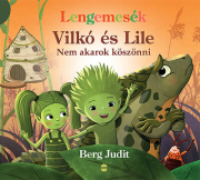 Lengemesék - Nem akarok köszönni - Vilkó és Lile 7.