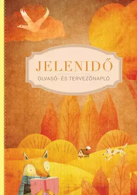 Jelenidő - Olvasó- és tervezőnapló