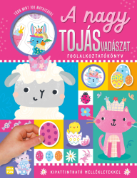 A nagy tojásvadászat - foglalkoztatókönyv több mint 100 matricával