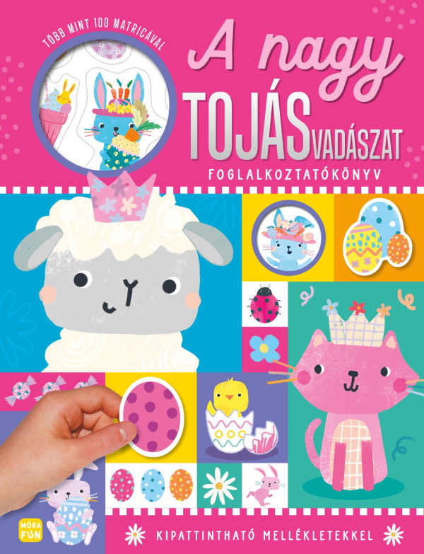 A nagy tojásvadászat - foglalkoztatókönyv több mint 100 matricával