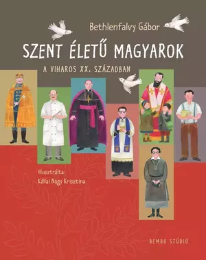 Szent életű magyarok
