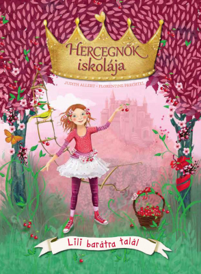 Hercegnők iskolája 1. - Lili barátra talál