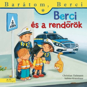 Berci és a rendőrök - Barátom, Berci 24.