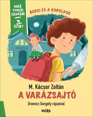 A varázsajtó - Berci és a koboldok - 3. szint - Már tudok olvasni