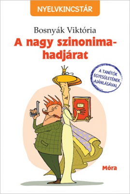 A nagy szinonima-hadjárat - Nyelvkincstár