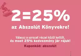 Kupon: Abszolút Könyvek 2 db-tól 25% kedvezménnyel