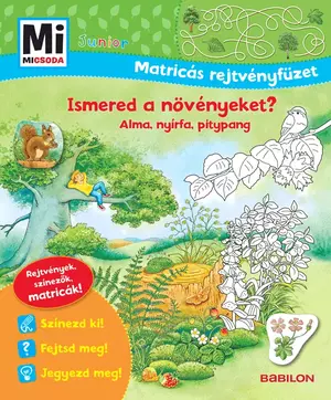 Mi Micsoda Junior Matricás Rejtvényfüzet - Mi Micsoda Junior Matricás rejtvényfüzet - Ismered a növényeket?