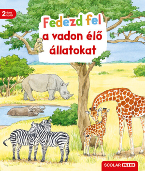 Fedezd fel! - Fedezd fel a vadon élő állatokat