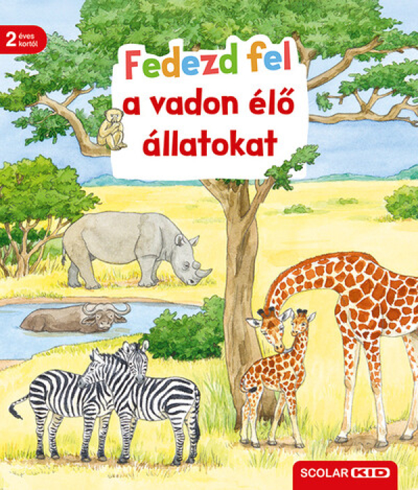Fedezd fel! - Fedezd fel a vadon élő állatokat
