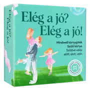 Elég a jó? Elég a jó! - Szülő kártyajáték 160 kérdéssel