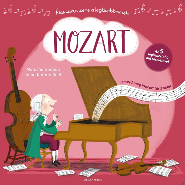 Natacha Godeau, Anne-Kathrin Behl: Mozart - Ismerd meg Mozart történetét!