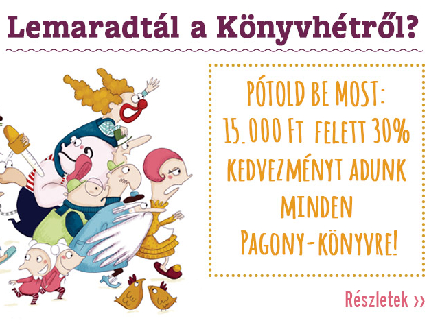 Lemaradtál a Könyvhétről? Pótold most hatalmas kedvezménnyel!